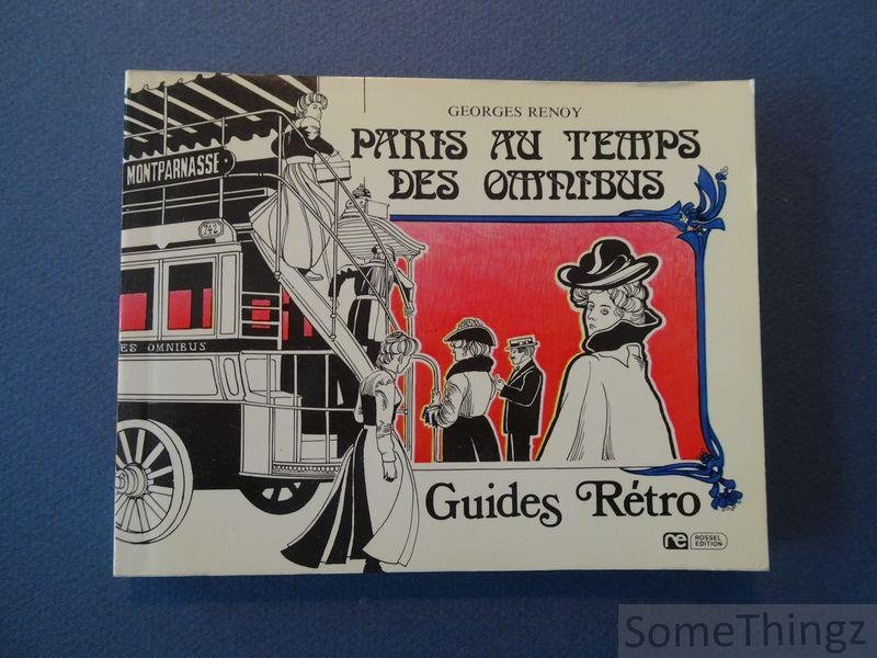 Georges Renoy. - Paris au temps des omnibus.