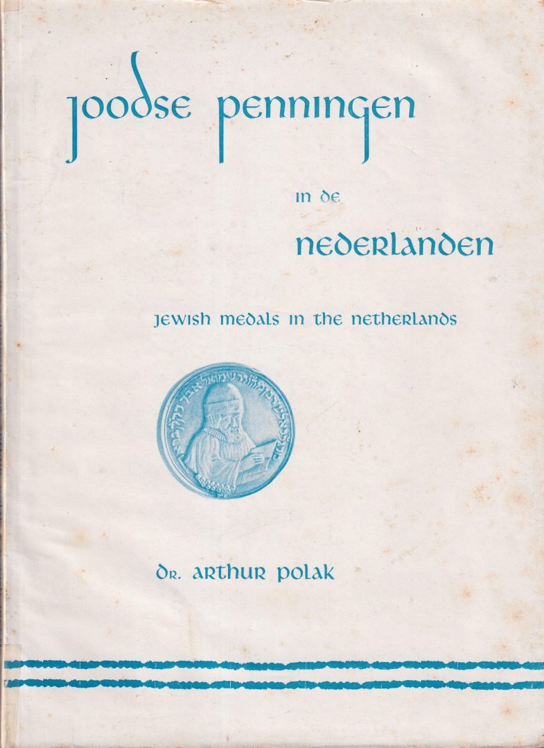 Polak, Arthur - Joodse penningen in de Nederlanden. Jewish medals in the Netherlands