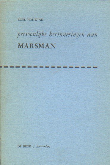 Houwink, Roel - Persoonlijke herinneringen aan Marsman.