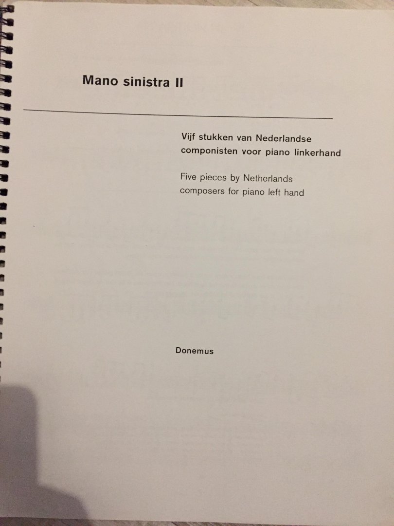 Cor de Groot - Bladmuziek; Mano Sinistra,Vijf stukken van Nederlandse componisten voor piano linkerhand