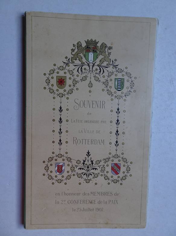  - Souvenir de la fête organisée par la ville de Rotterdam en l'honneur des membres de la 2e Conferance de la Paix, le 25 Juillet 1907.
