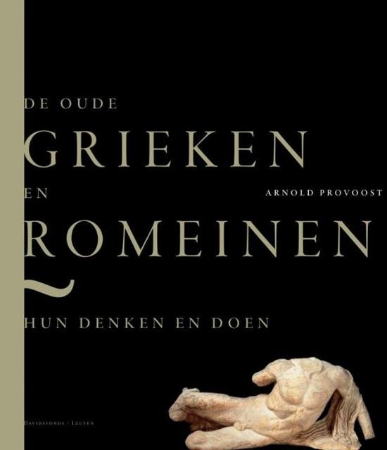 Provoost, Arnold - De oude Grieken en Romeinen. Hun denken en doen