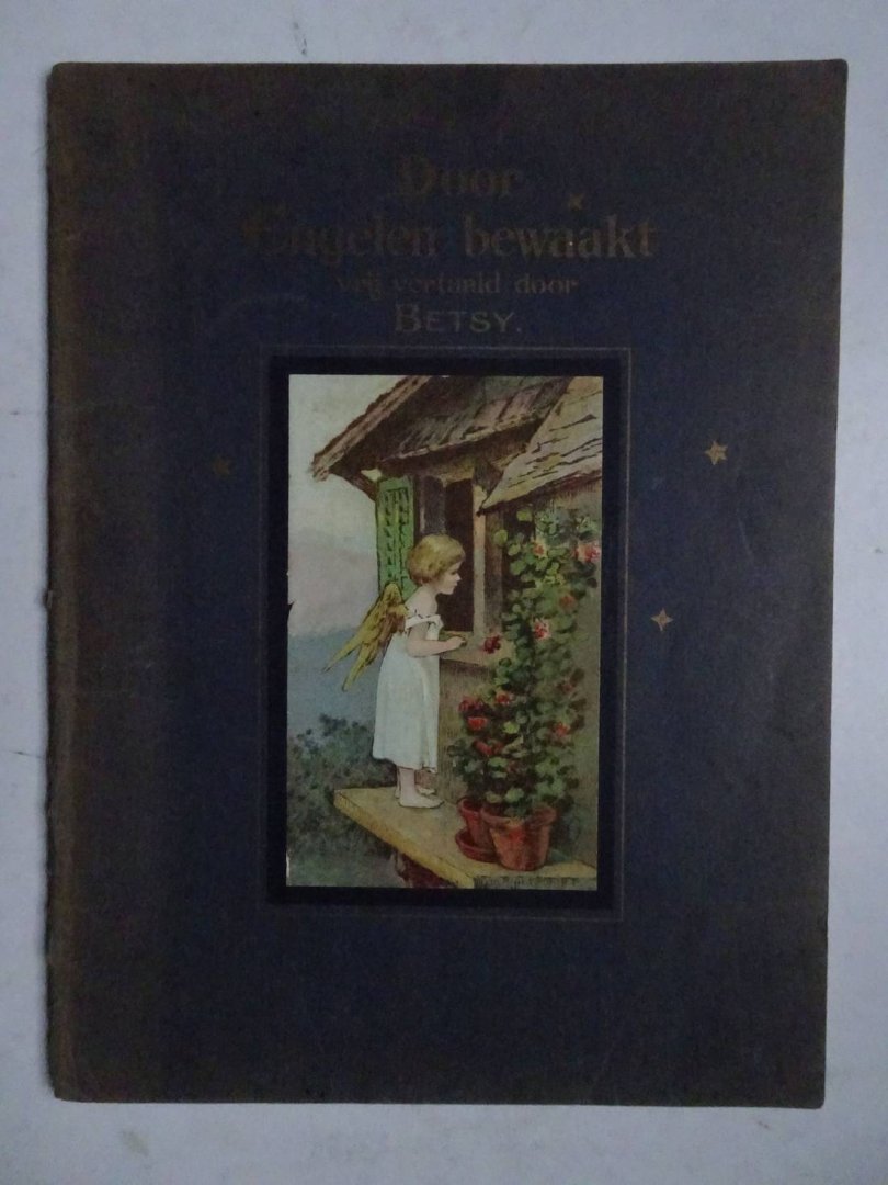 Betsy. - Door Engelen bewaakt.