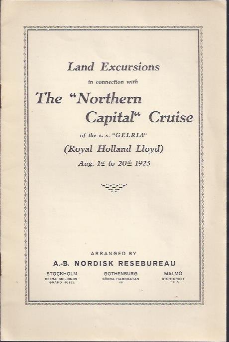 [Royal Holland Lloyd] - Land Excursions in connection with The "Northern Capital" Cruise of the s.s. "Gelria" Aug. 1st to 20th 1925. Arranged by A.-B. Nordisk Resebureau.