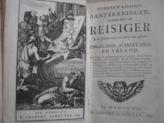 (MISSON DE VALBOURG, HENRI). - Gedenkwaardige aantekeningen gedaan door een reisiger in de jaaren 1697 en 1698 van geheel Engeland, Schotland en Yrland.