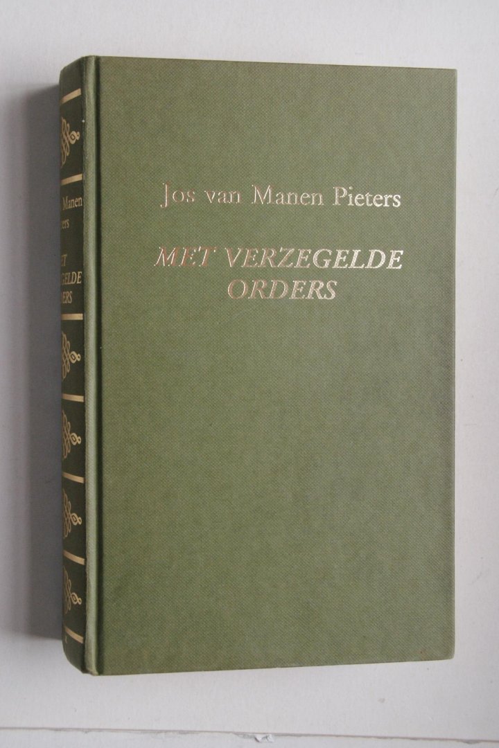 Jos van Manen Pieters - 2 boeken samen: Met Verzegelde Orders   &   Geluk Heeft Veel Gezichten