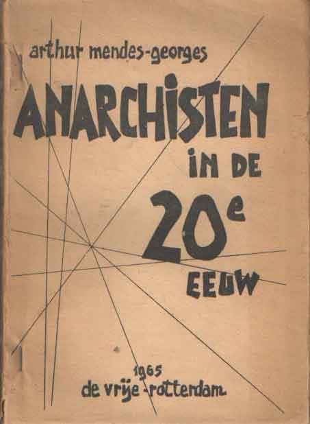 Mendes-Georges, Arthur - Anarchisten in de 20e eeuw