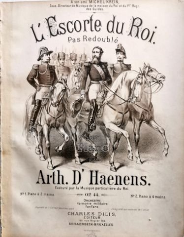Haenens, Arthur: - L`Escorte du Roi. Pas redoublé pour piano. Op. 44. No. 1. Piano à 2 mains