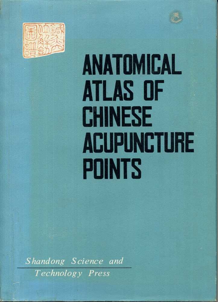 Chen Jing - Anatomical Atlas of Chinese Acupuncture Points.