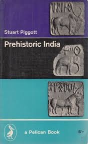 Stuart Piggott - Prehistoric India