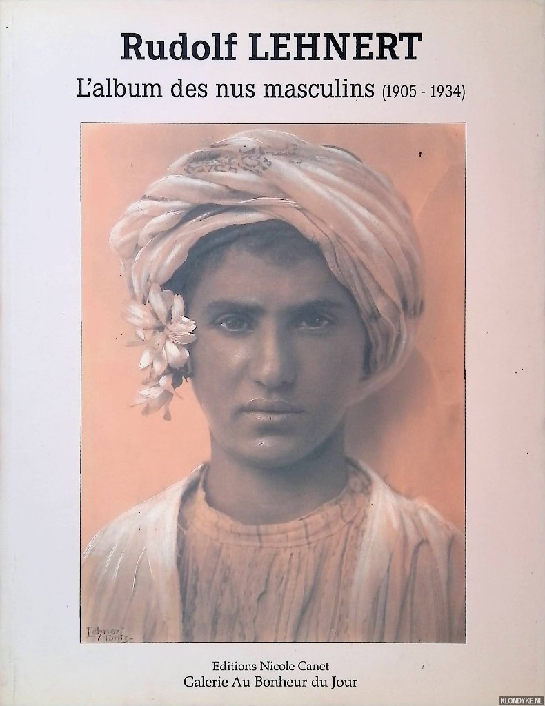 Lehnert, Rudolf - L'album des nus masculins: Tunisie 1905-1934