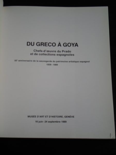  - Du Greco a Goya, Chefs d'oeuvre du Prado et de collections espagnoles, 50e anniversaire de la sauvegarde du patrimoine artistique espagnol 1939-1989
