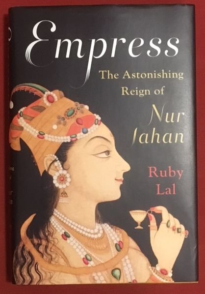 Lal, R. - Empress : the astonishing reign of Nur Jahan
