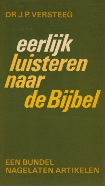 JP Versteeg - Eerlijk luisteren naar de Bijbel