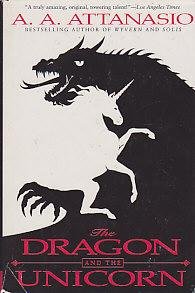 Attanasio, A. A. - Arthor 1: The Dragon and the Unicorn