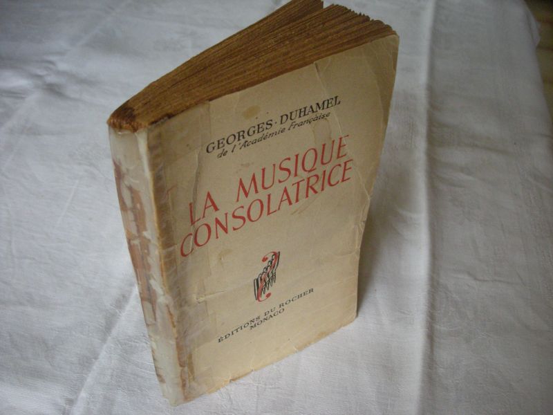 Duhamel, Georges - La Musique consolatrice