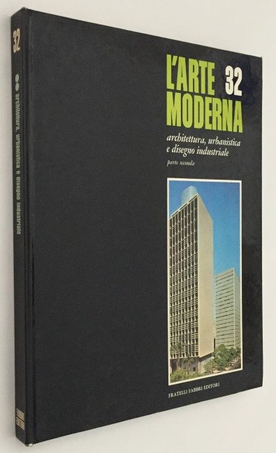 Gregotti, Vittorio, ed., - L'Arte Moderna 32: Architettura, urbanistica e disegno industriale. Parte seconda. [L'Arte Moderna vol. 32]