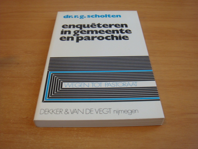 Scholten, Dr.R.G - Enqueteren in gemeente en parochie