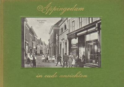 J. Zwinderman - Appingedam in oude ansichten