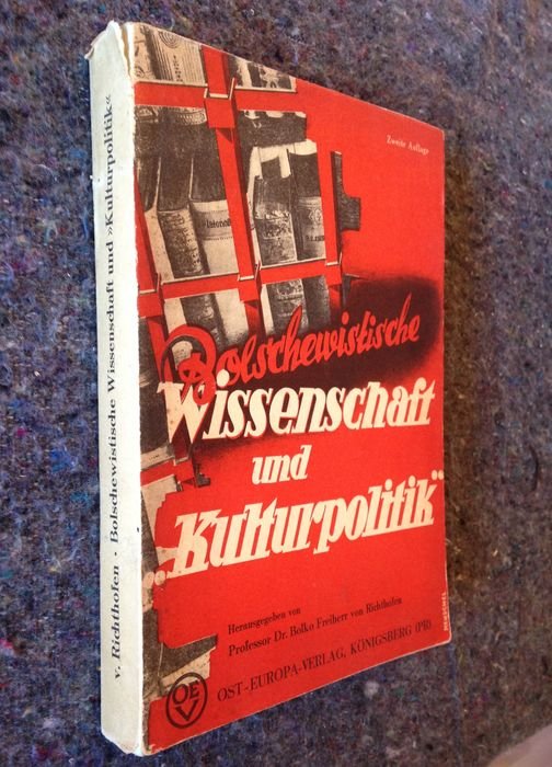 Bolko, Professor Dr., Freiherr von Richthofen (Redakteur) - Bolschewistische Wissenschaft und "Kulturpolitik"
