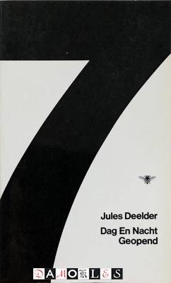 Jules Deelder - Dag En Nacht Geopend