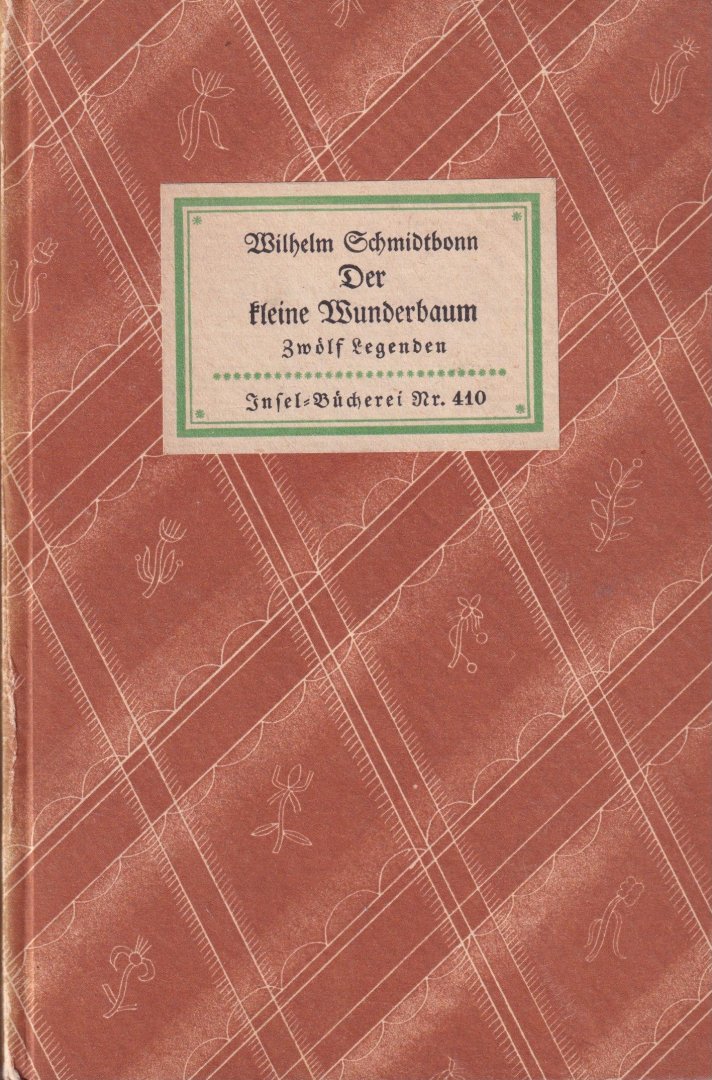 Wilhelm Schmidtbonn - Der kleine Wunderbaum. Zwölf Legenden
