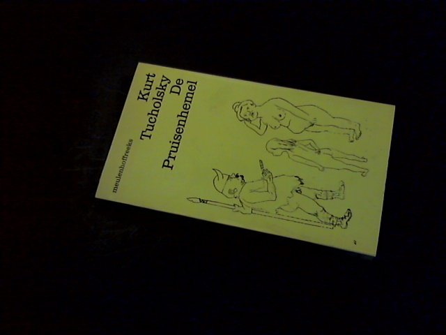 Tucholsky, Kurt - De pruisenhemel Tucholsky, Kurt - De pruisenhemel