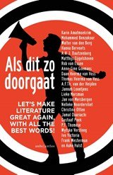 Als dit zo doorgaat - let's make literature great again, with all the best words!