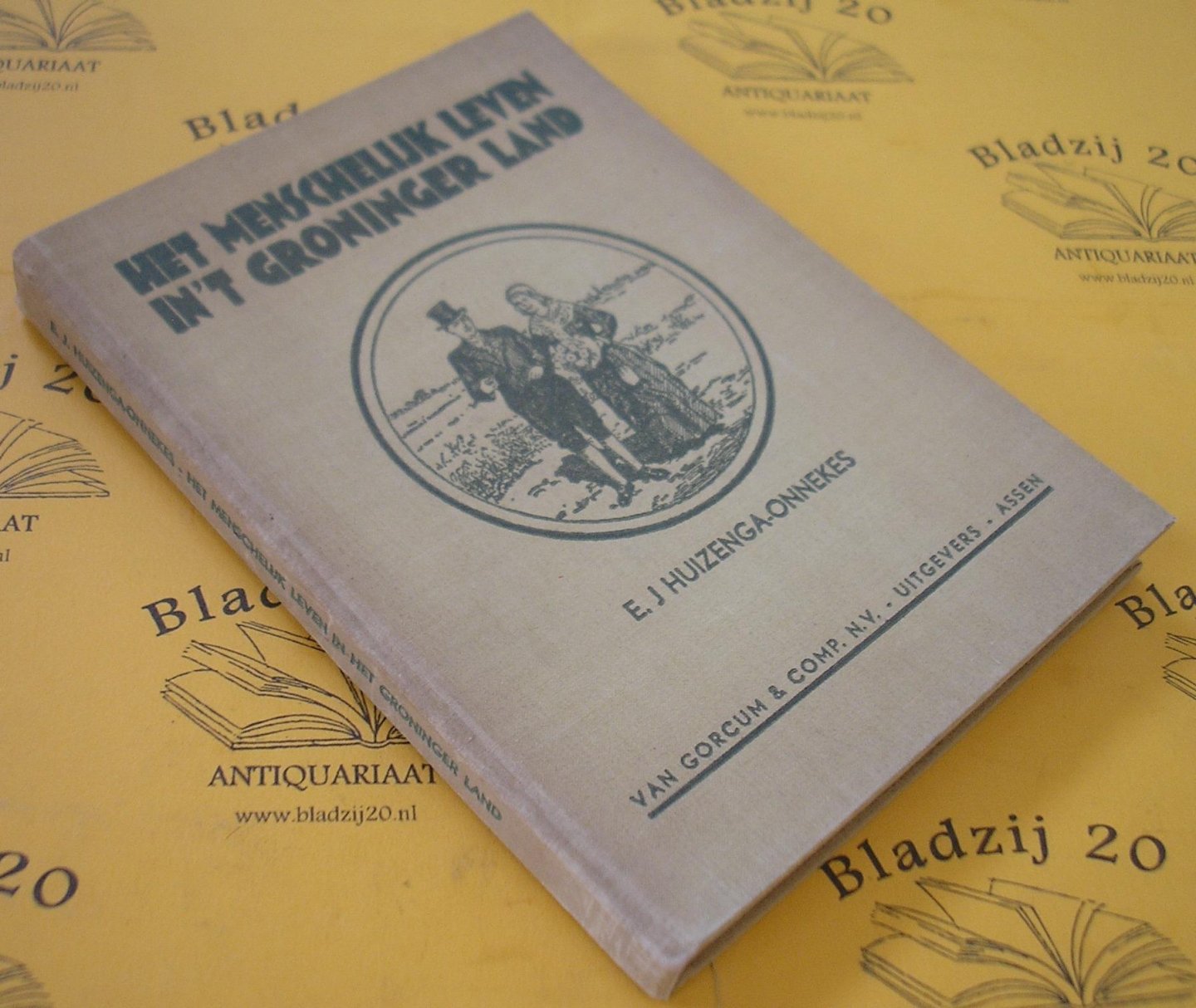 Huizenga-Onnekes, E.J. - Het menschelijk leven in 't Groninger land.