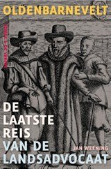 Oldenbarnevelt - De laatste reis van de landsadvocaat