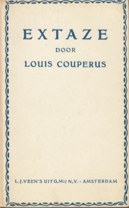 COUPERUS, Louis - Extaze. Een boek van geluk.