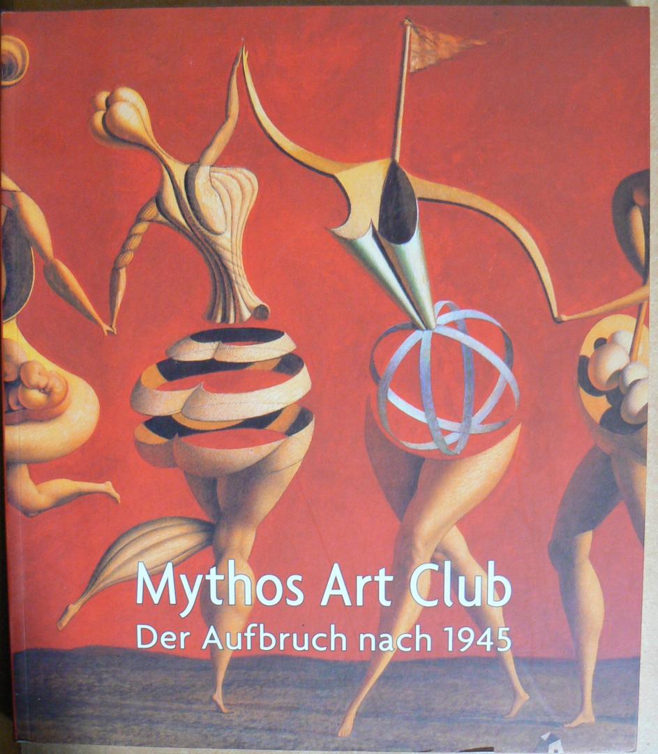 Denk, Wolfgang - Mythos Art Club, Der Aufbruch nach 1945