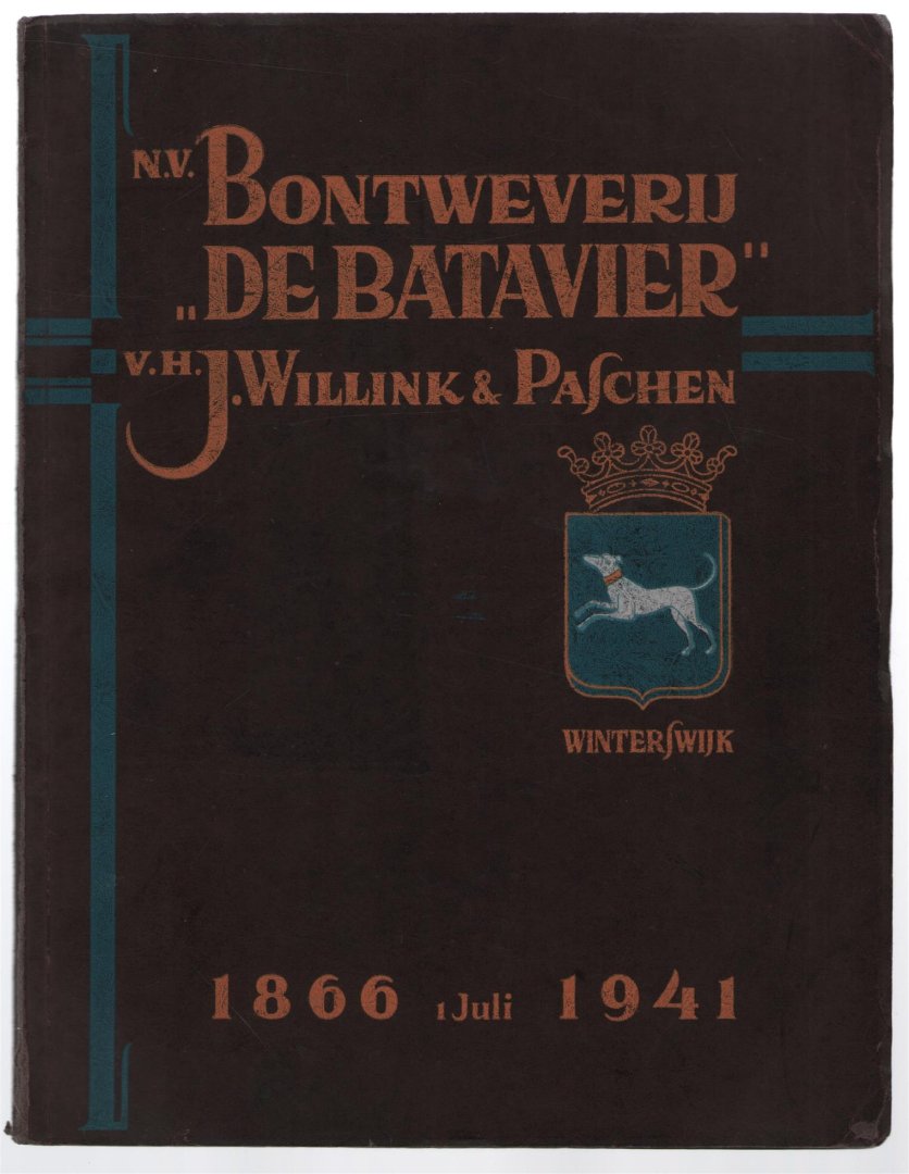Bontweverij De Batavier v/h J.Willink en Paschen ( B Stegeman ) - N. V. Bontweverij De Batavier voorheen J.Willink & Paschen, Winterswijk, uitgereikt aan het personeel ter gelegenheid van haar 75-jarig bestaaan, 1866 - 1 juli 1941