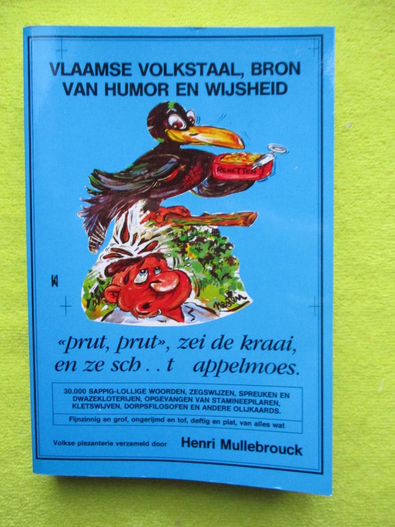 Mullebrouck, Henri - Vlaamse volkstaal, bron van humor en wijsheid.