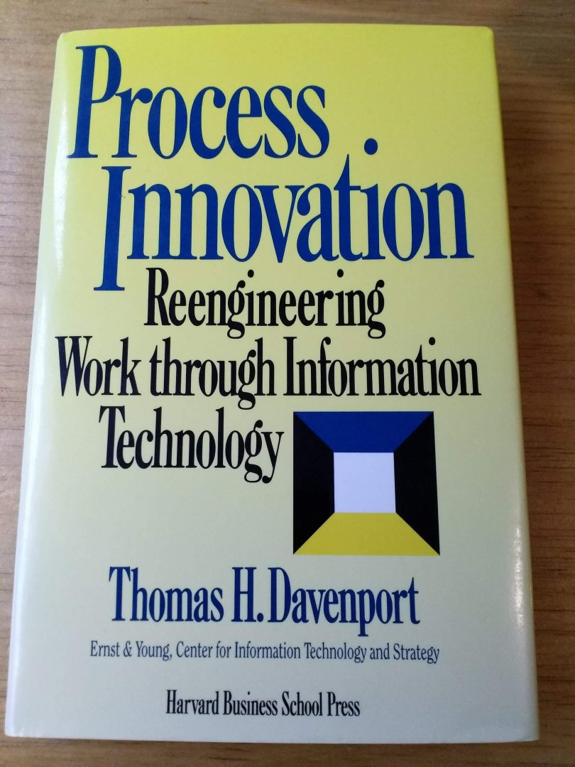 Davenport, Thomas H. - Proces Innovation - Reengineering Work through Information Technology