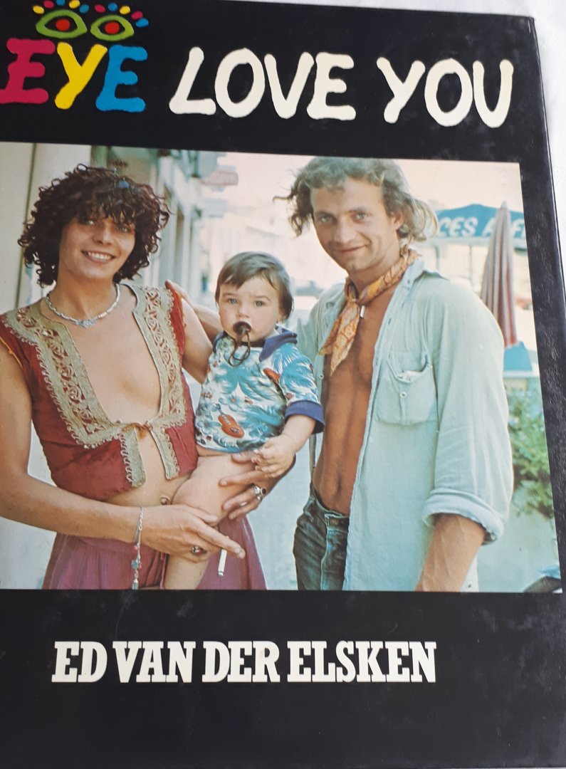 ELSKEN, Ed van der - Eye love you