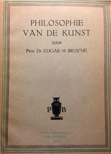 Bruyne, Prof. Dr. Edgar de - Philosophie van de kunst. Phaenomenologie van het kunstwerk