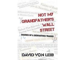 David Von Leib - Not My Grandfather's Wall Street