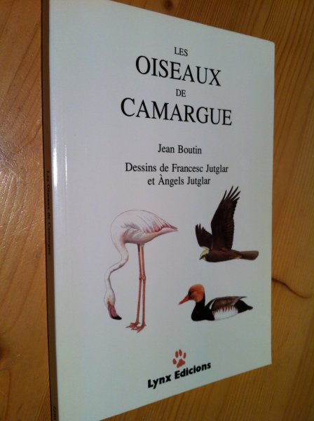 Boutin, Jean ea - Les Oiseaux de Camargue