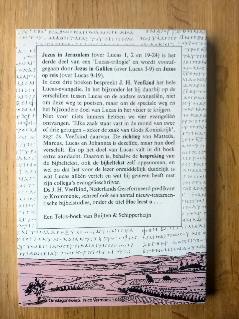 Veefkind, J.H. - JEZUS IN JERUZALEM - Over Lucas 1,2 en 19-24
