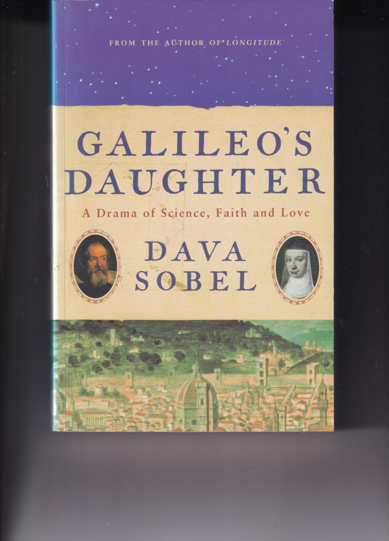 Sobel, Dava - Galileo's Daughter, a drama of science, faith and love