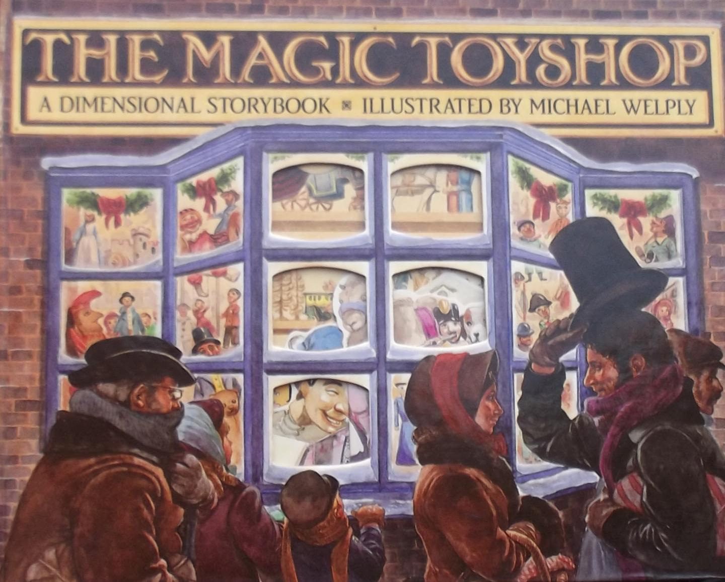 Jon Z. Haber. / Michael Welply - The Magic Toyshop. A dimensional storybook.