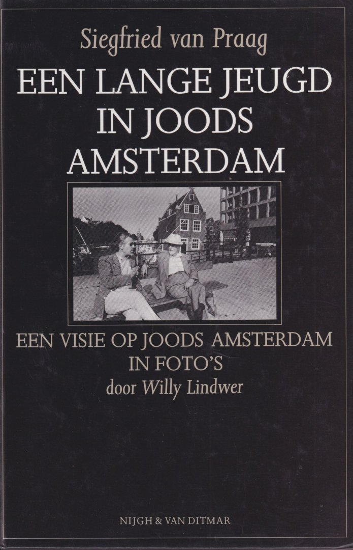 Praag, Siegfried Emanuel - Een lange jeugd in joods Amsterdam