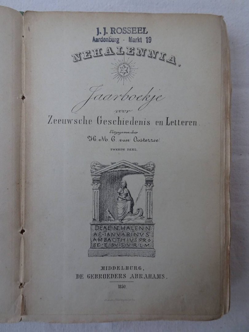 Oosterzee, H.M.C. van. - Nehalennia jaarboekje voor Zeeuwsche geschiedenis en letteren voor het jaar 1850. Tweede deel.