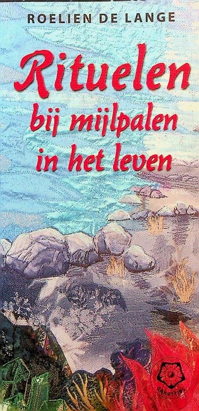 Lange, Roelien de - Rituelen bij mijlpalen in het leven