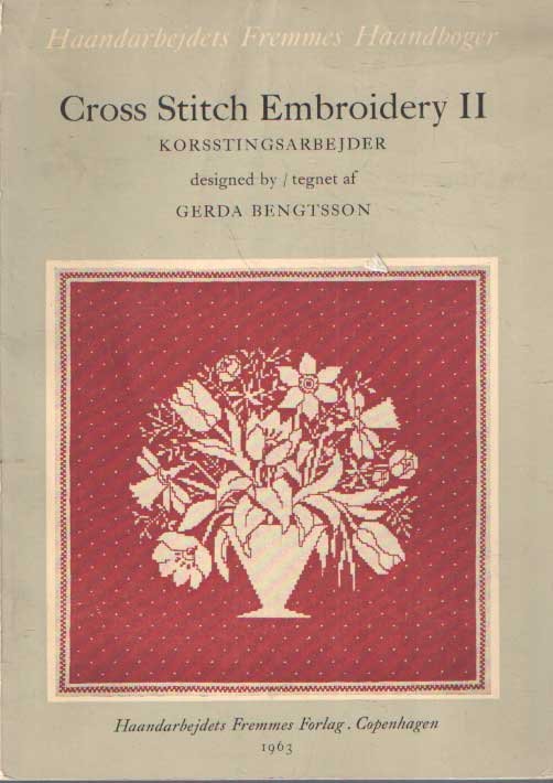 Bengtson, Gerda - Cross Stitch Embroidery II / Korsstingsarbejder
