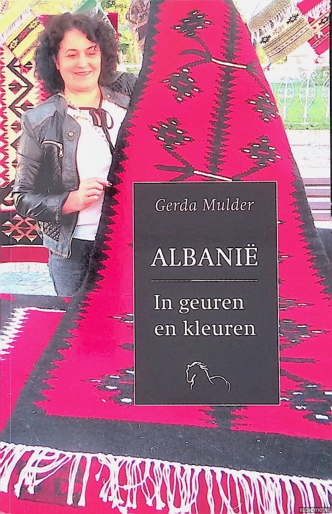 Mulder, Gerda Wilhelmina Johanna - Albanië: in geuren en kleuren