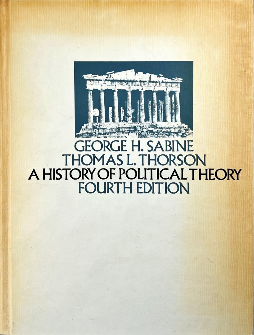 Sabine, George Holland & Thorson, Thomas Landon. - A history of political theory.