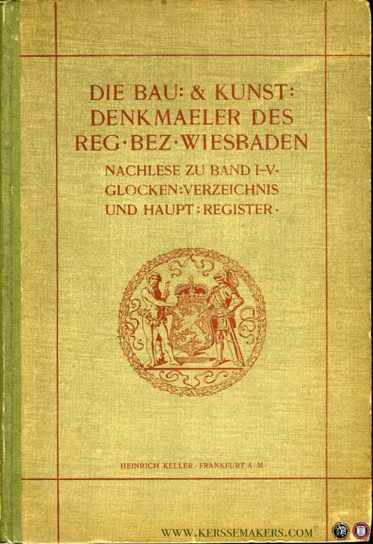 LUTHMER, Ferdinand (bearbeitet von) - Die Bau- und Kunstdenkmäler des Regierungsbezirks Wiesbaden. Nachlese und Ergänzungen zu den Bänden I bis V. Orts- und Namensregister des Gesamtwerkes.