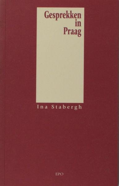 Stabergh, Ina. - Gesprekken in Praag.